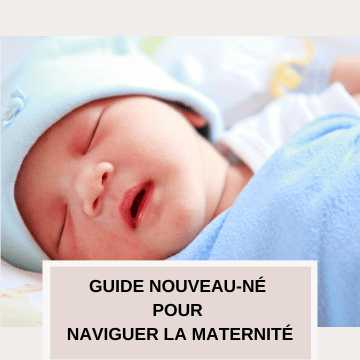 Guide nouveau-né pour naviguer la maternité
